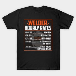 Welder Hourly Rates Funny Welding Quotes T-Shirt